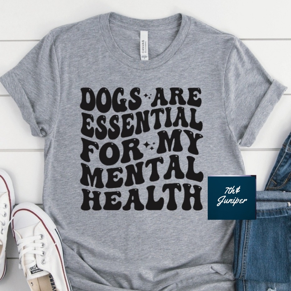 Dogs Are Essential For My Mental Health Graphic T-shirt. New You pick size